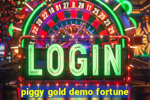 piggy gold demo fortune