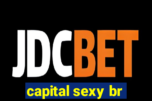 capital sexy br