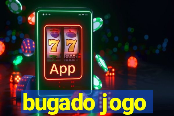 bugado jogo