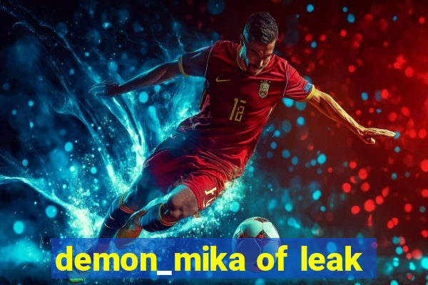 demon_mika of leak