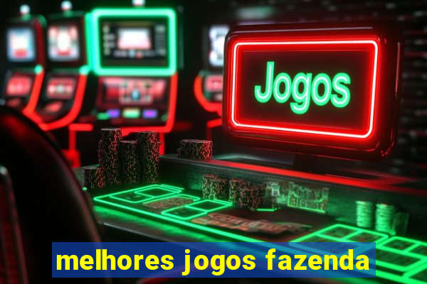 melhores jogos fazenda