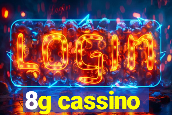 8g cassino