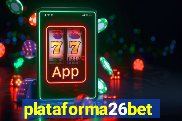 plataforma26bet