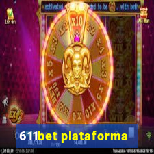 611bet plataforma