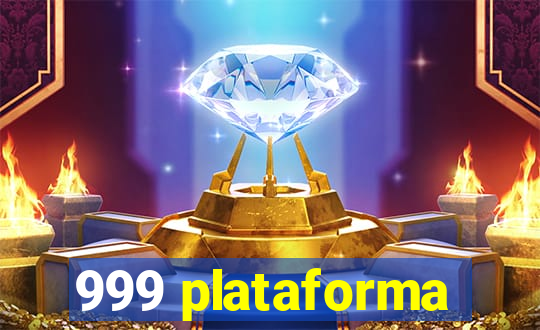 999 plataforma