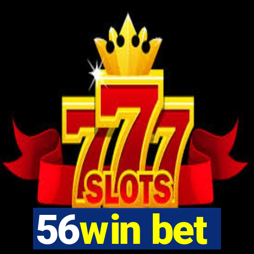 56win bet