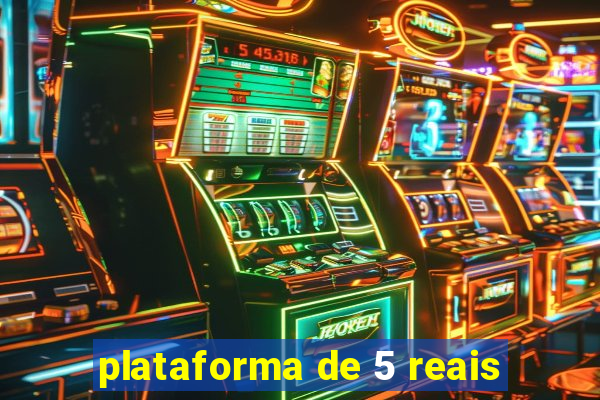 plataforma de 5 reais