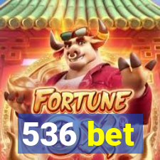 536 bet