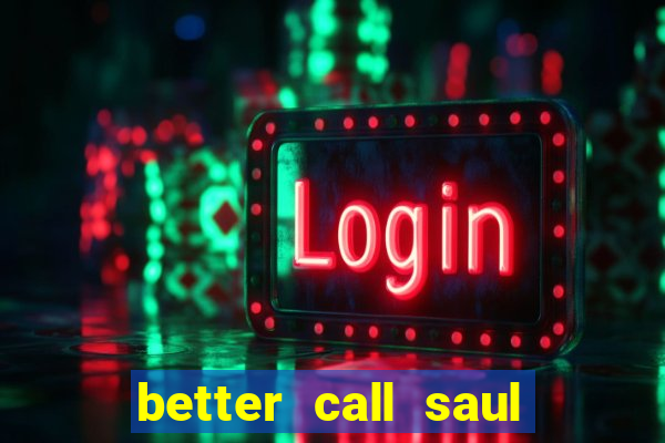 better call saul torrent dublado