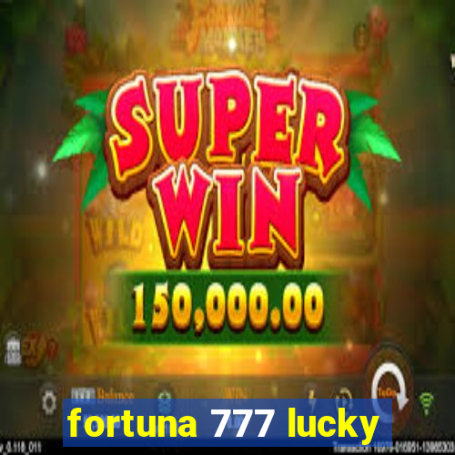 fortuna 777 lucky