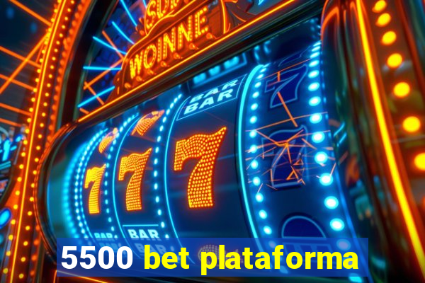 5500 bet plataforma