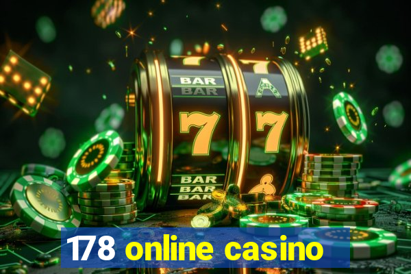 178 online casino