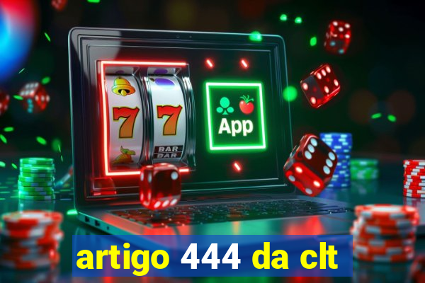 artigo 444 da clt