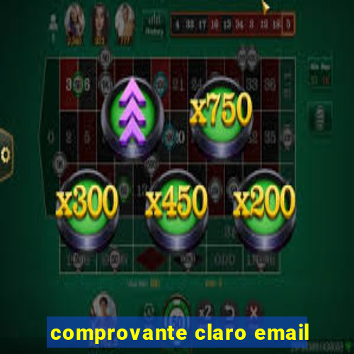 comprovante claro email