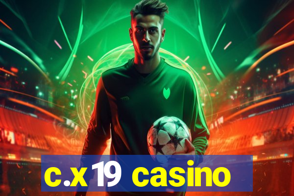 c.x19 casino