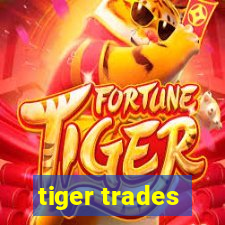 tiger trades