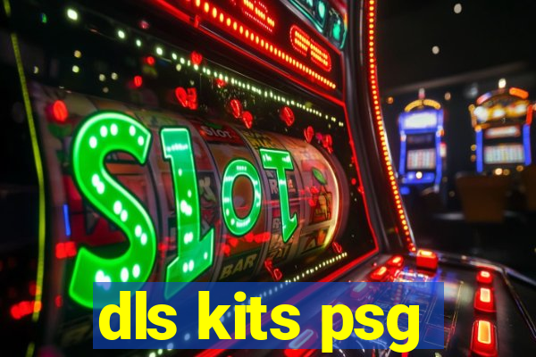 dls kits psg