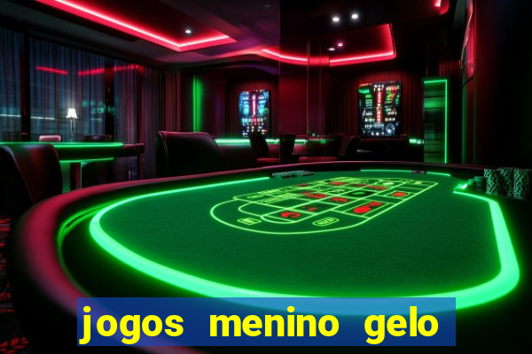 jogos menino gelo menina lava