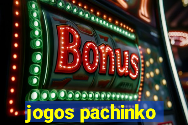 jogos pachinko