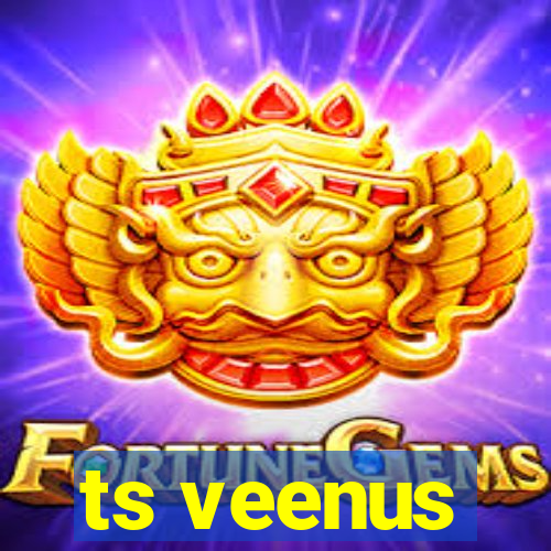 ts veenus