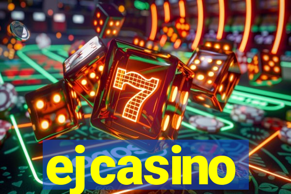 ejcasino