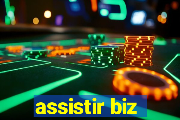 assistir biz