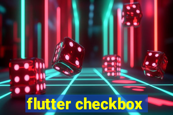 flutter checkbox