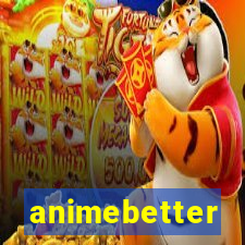 animebetter