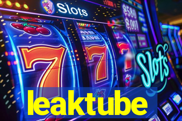 leaktube