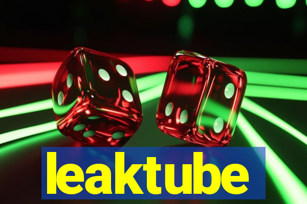 leaktube