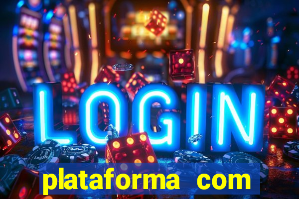 plataforma com bonus de cadastro fortune tiger