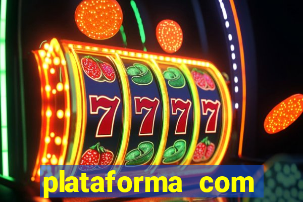 plataforma com bonus de cadastro fortune tiger