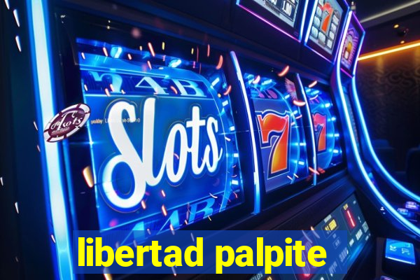 libertad palpite