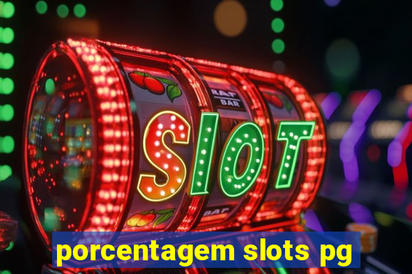 porcentagem slots pg