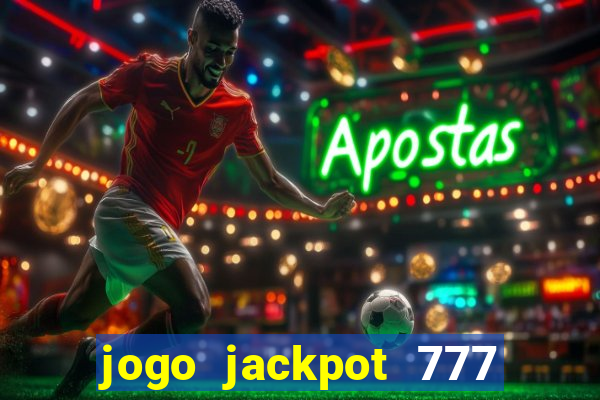 jogo jackpot 777 paga mesmo