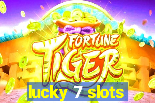 lucky 7 slots