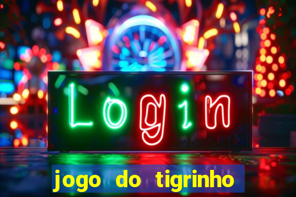 jogo do tigrinho da casa chinesa