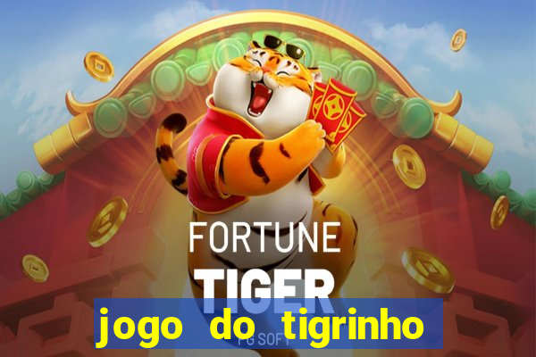 jogo do tigrinho da casa chinesa