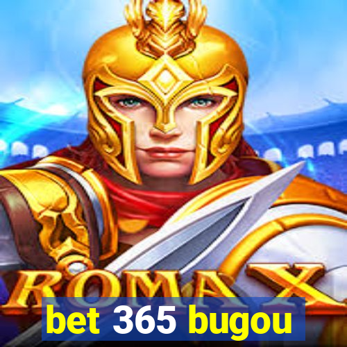 bet 365 bugou