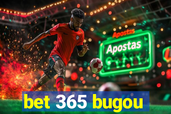 bet 365 bugou