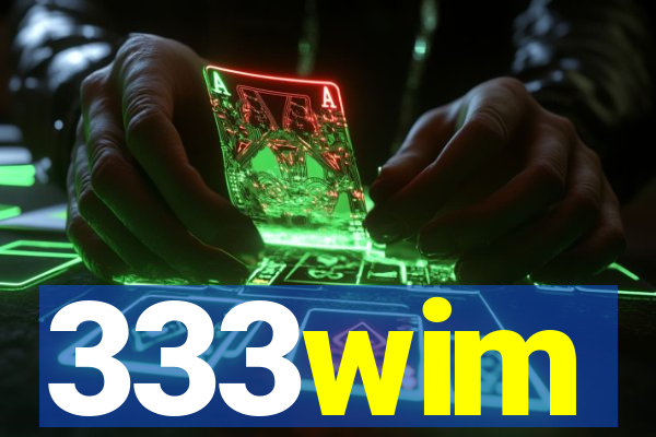 333wim