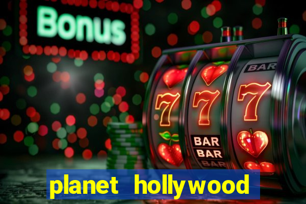 planet hollywood casino in las vegas