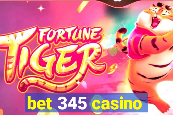 bet 345 casino