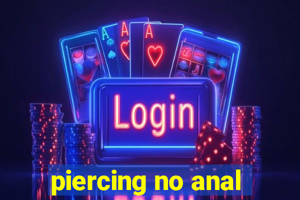 piercing no anal