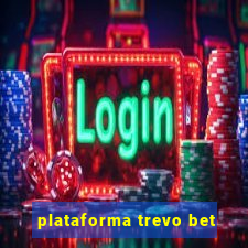 plataforma trevo bet