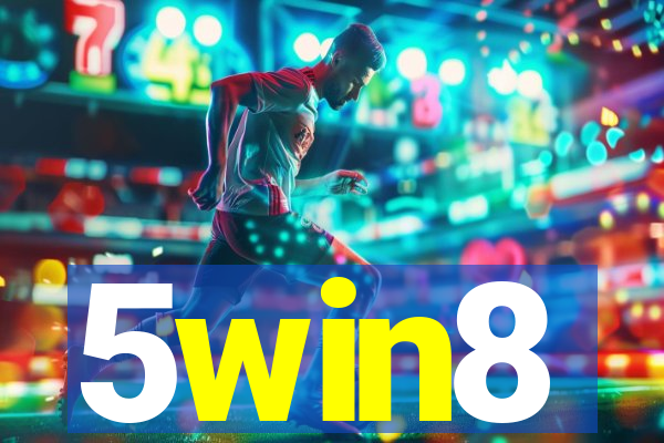 5win8