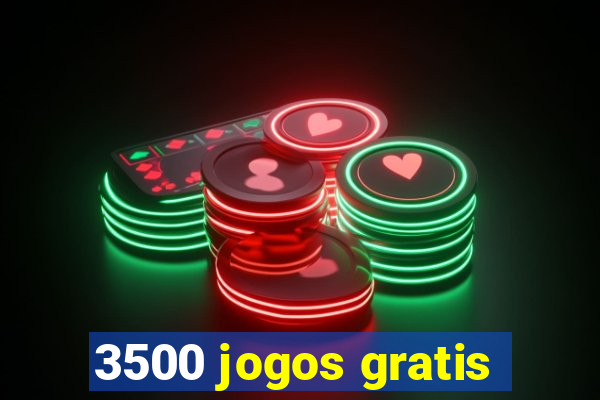 3500 jogos gratis