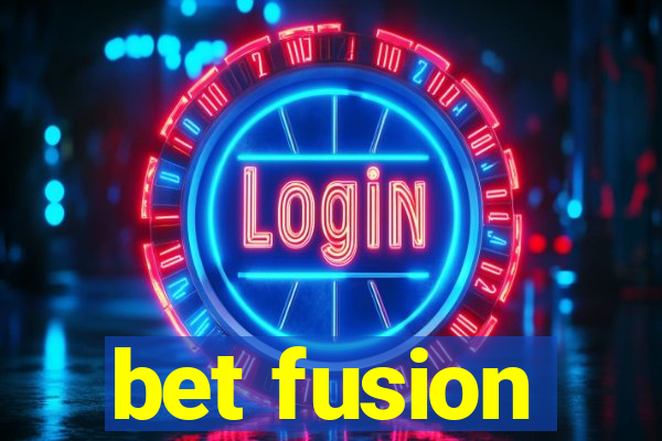 bet fusion