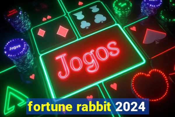 fortune rabbit 2024