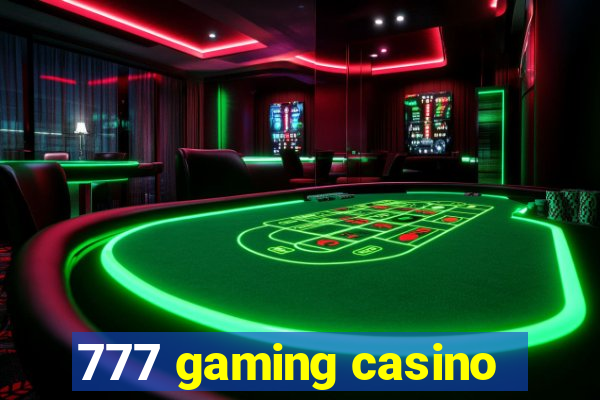 777 gaming casino